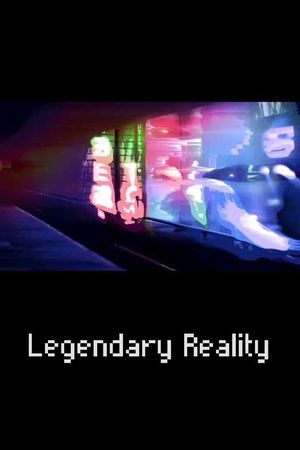 Legendary Reality's poster