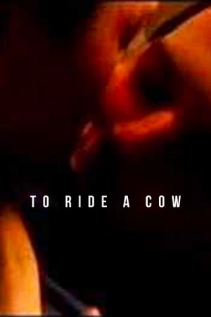 To Ride a Cow's poster