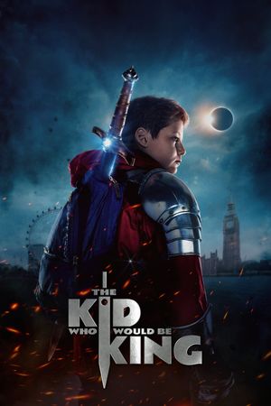 The Kid Who Would Be King's poster