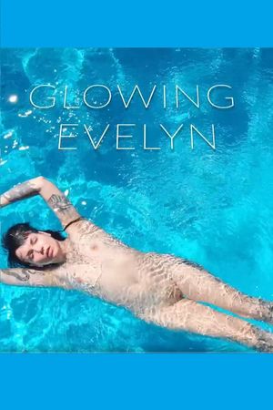 Glowing Evelyn's poster