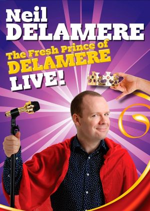 Neil Delamere: The Fresh Prince Of Delamere's poster