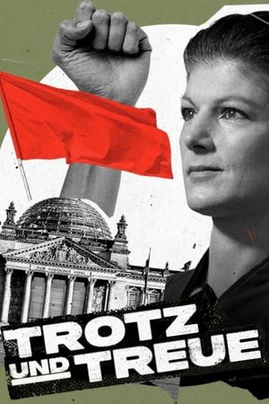 Trotz und Treue: Das Phänomen Sahra Wagenknecht's poster