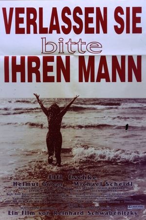 Verlassen Sie bitte Ihren Mann!'s poster