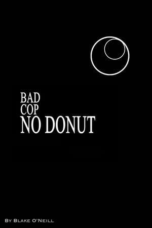 Bad Cop, no Donut's poster