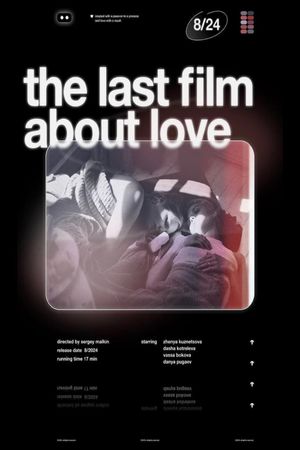 The Last Film About Love's poster