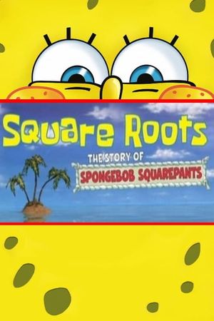 Square Roots: The Story of SpongeBob SquarePants's poster