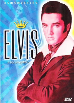 Remembering Elvis: A Documentary's poster
