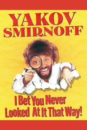 Yakov Smirnoff: I Bet You Never Looked At It That Way!'s poster