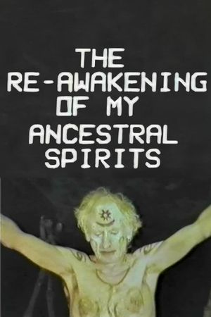 The Re-Awakening of My Ancestral Spirits's poster