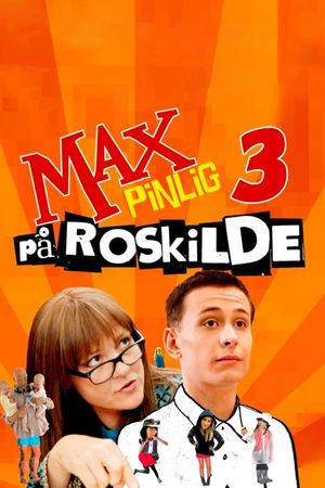 Max Pinlig 3 - på Roskilde's poster