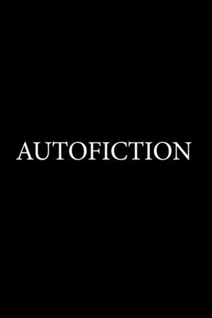 Autofiction: A Short Film's poster