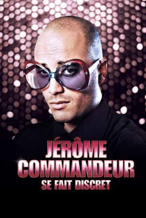 Jérôme Commandeur - Se Fait Discret's poster