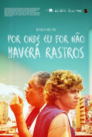 Por Onde Eu for Não Haverá Rastros's poster