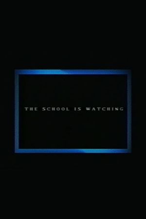 The School Is Watching's poster