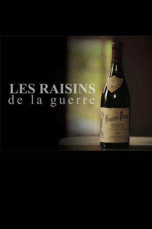 Les raisins de la guerre's poster image