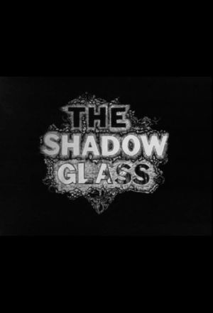 The Shadow Glass's poster