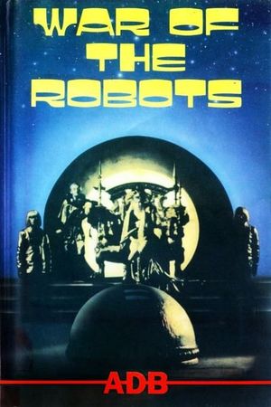 The War of the Robots's poster