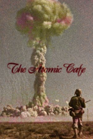 The Atomic Cafe's poster