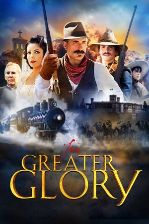 For Greater Glory: The True Story of Cristiada's poster