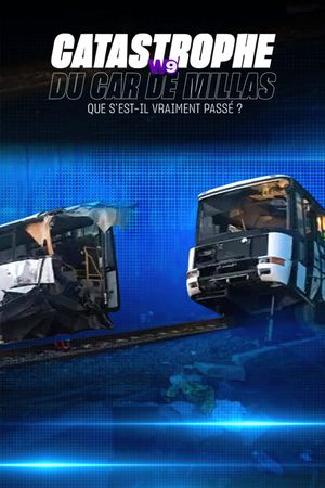 Catastrophe du car de Millas, que s'est-il vraiment passé ?'s poster