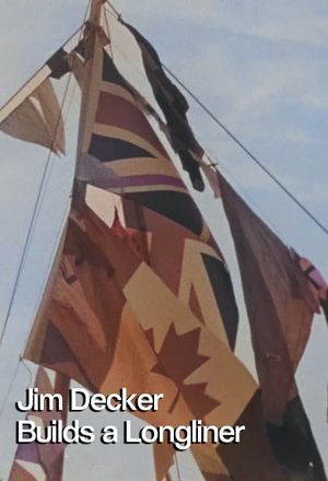 Jim Decker Builds a Longliner's poster