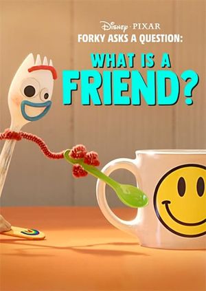 Forky Asks a Question: What Is a Friend?'s poster