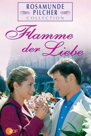 Rosamunde Pilcher: Flamme der Liebe's poster