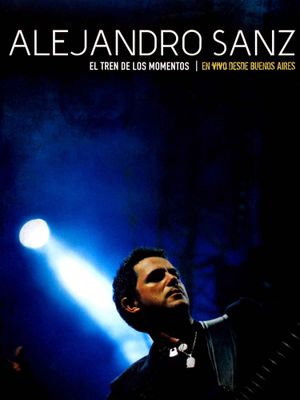 Alejandro Sanz - El tren de los momentos's poster image