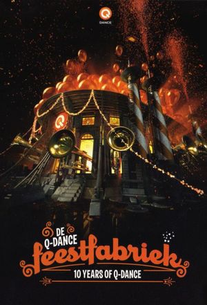 10 Years Of Q-Dance: De Feestfabriek's poster