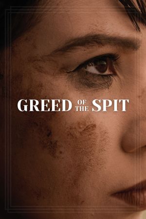 Greed of the Spit's poster