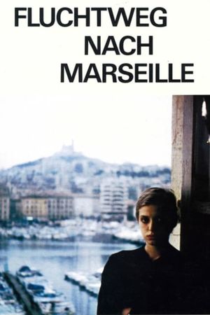 Fluchtweg nach Marseille's poster