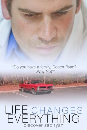Life Changes Everything: Discover Zac Ryan's poster image