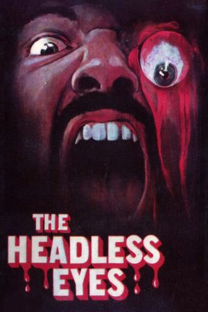 The Headless Eyes's poster