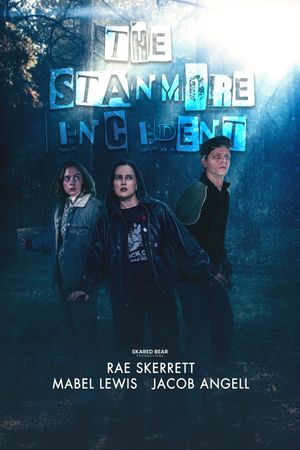 The Stanmore Incident's poster