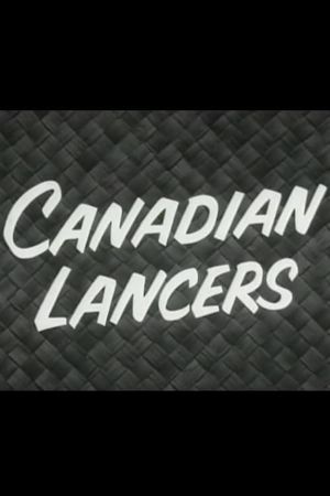 Canadian Lancers's poster