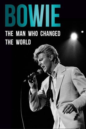 Bowie: The Man Who Changed the World's poster