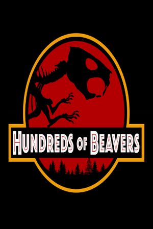 Hundreds of Beavers's poster