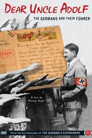 Dear Uncle Adolf: The Germans and Their Führer's poster