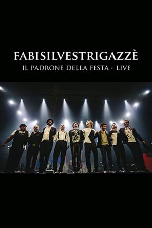 FABISILVESTRIGAZZÈ Il Padrone della Festa - LIVE's poster