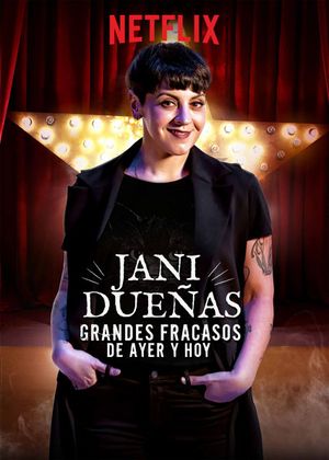 Jani Dueñas: Grandes fracasos de ayer y hoy's poster