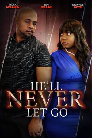 He'll Never Let Go's poster