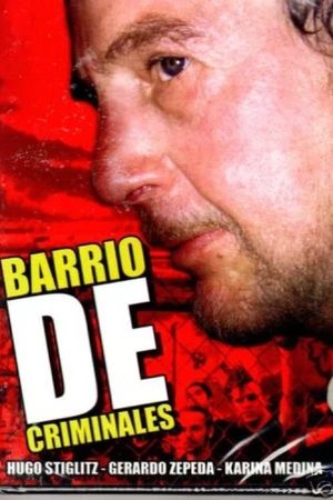 Barrio de Criminales's poster
