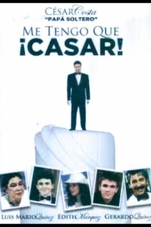 Me tengo que casar/Papá soltero's poster