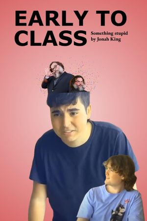 Early To Class's poster