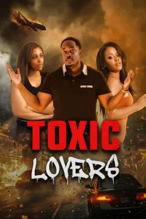 Toxic Lovers's poster