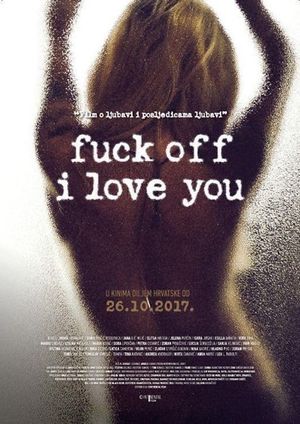 Fuck Off I Love You's poster image