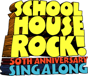 Schoolhouse Rock! 50th Anniversary Singalong's poster