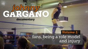 A Johnny Gargano Documentary: Volume 1's poster