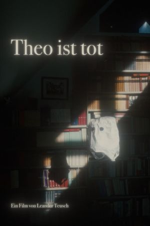 Theo is dead's poster