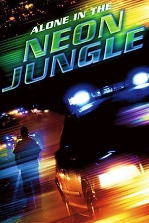 Alone in the Neon Jungle's poster
